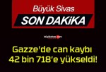 Gazze’de can kaybı 42 bin 718’e yükseldi!