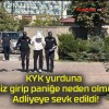 KYK yurduna izinsiz girip paniğe neden olmuştu! Adliyeye sevk edildi!