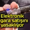 Elektronik sigara satışını yasaklıyor