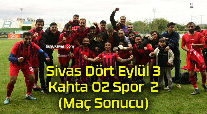 Sivas Dört Eylül 3-2 Kahta 02 Spor (Maç Sonucu)