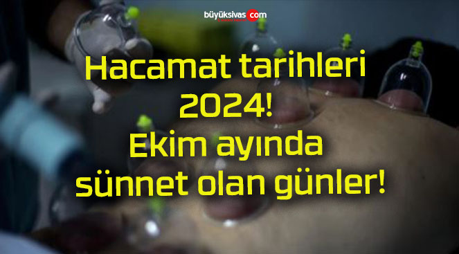 Hacamat tarihleri 2024! Ekim ayında sünnet olan günler!