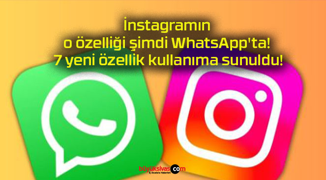 İnstagramın o özelliği şimdi WhatsApp’ta! 7 yeni özellik kullanıma sunuldu!