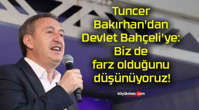 Tuncer Bakırhan’dan Devlet Bahçeli’ye: Biz de farz olduğunu düşünüyoruz!