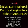 Türkiye Cumhuriyeti’nin Cumhurbaşkanlarını Biliyor Musunuz?