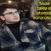 Sivas’ta takla atan otomobilin sürücüsü öldü!