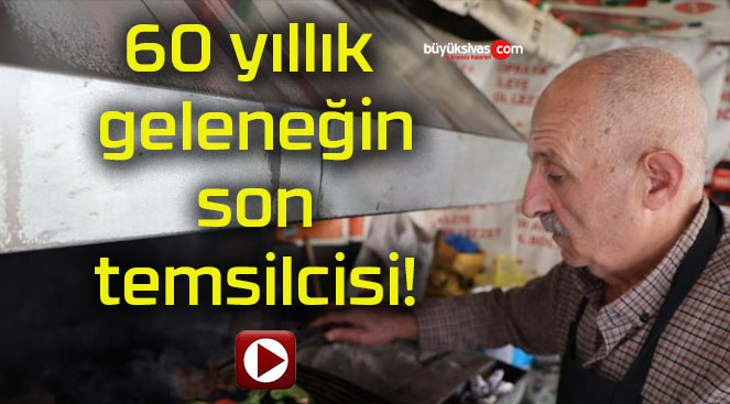 60 yıllık geleneğin son temsilcisi!