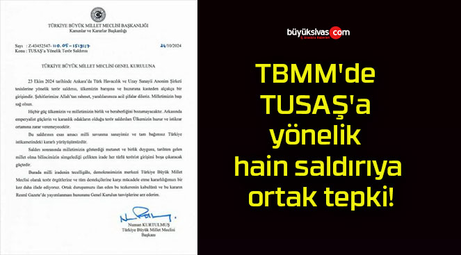 TBMM’de TUSAŞ’a yönelik hain saldırıya ortak tepki!