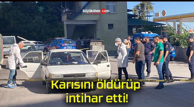 Karısını öldürüp intihar etti!