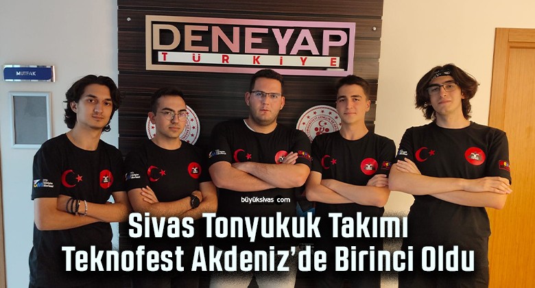 Sivas Tonyukuk Takımı Teknofest Akdeniz’de Birinci Oldu