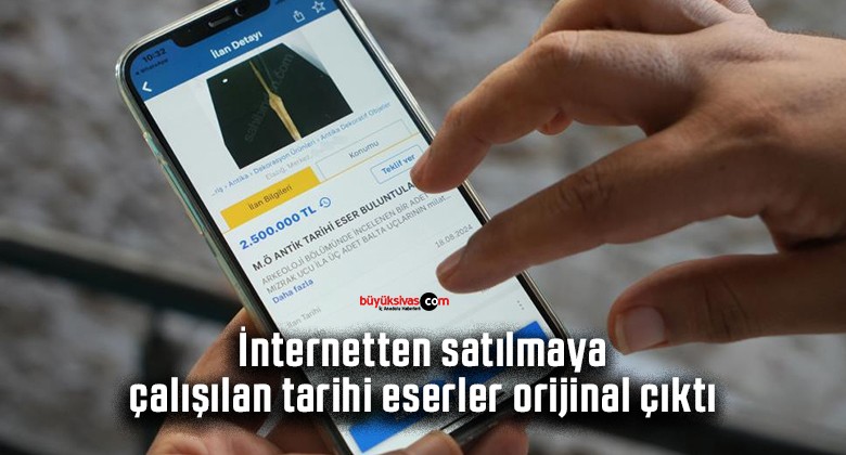 İnternetten satılmaya çalışılan tarihi eserler orijinal çıktı