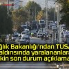 Sağlık Bakanlığı’ndan TUSAŞ saldırısında yaralananlara ilişkin son durum açıklaması