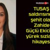 TUSAŞ saldırısında şehit olan Zahide Güçlü Ekici’nin yürek sızlatan hikayesi!