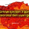 Türkiye için son 3 gün! Meteoroloji’den uyarı geldi!