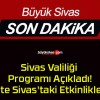 Sivas Valiliği Programı Açıkladı! İşte Sivas’taki Etkinlikler..