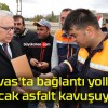 Sivas’ta bağlantı yolları sıcak asfalt kavuşuyor!