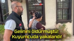 Gelinini öldürmüştü! Kuyumcuda yakalandı!