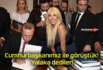 Cumhurbaşkanımız ile görüştük! Yalaka dediler!