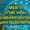 MEB’in ortak sınav uygulamasında yeni düzenleme!