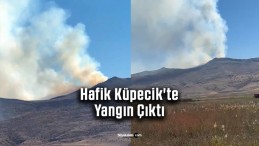 Hafik Küpecik’te Yangın Çıktı: Vatandaşlar Yetkililere Seslendi