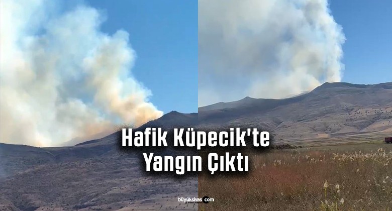 Hafik Küpecik’te Yangın Çıktı: Vatandaşlar Yetkililere Seslendi