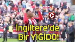 İngiltere’de Bir YİĞİDO!