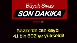 Gazze’de can kaybı 41 bin 802’ye yükseldi!