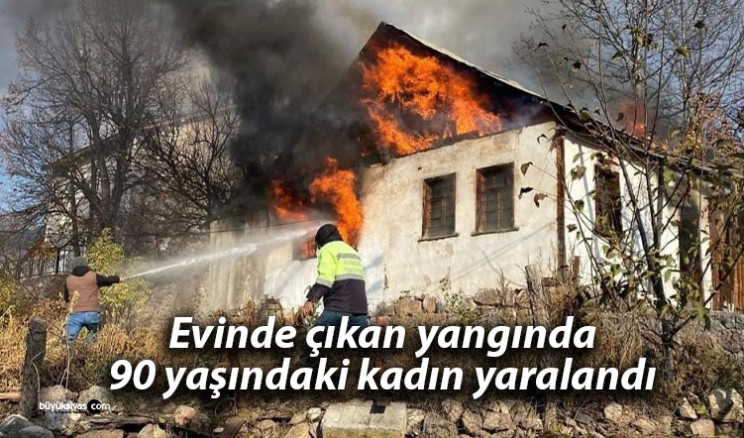 Evinde çıkan yangında 90 yaşındaki kadın yaralandı