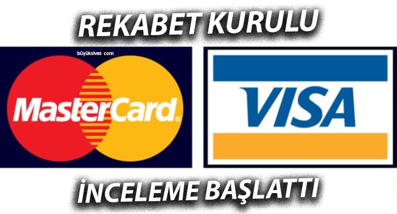 Rekabet Kurulu, Mastercard ve Visa hakkında karar verdi