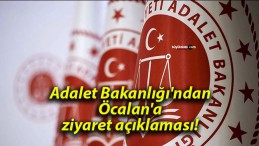 Adalet Bakanlığı’ndan Öcalan’a ziyaret açıklaması!