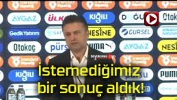 Bülent Uygun: “İstemediğimiz bir sonuç aldık”