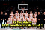 12 Dev Adam 2025 EuroBasket biletini aldı!