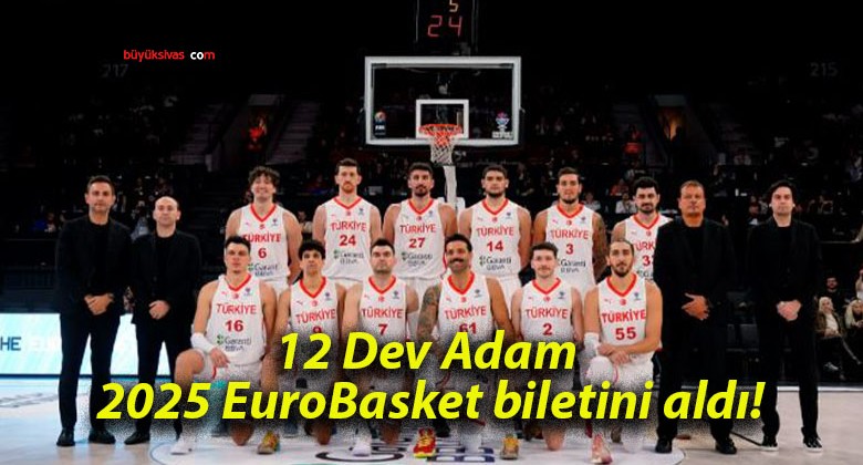 12 Dev Adam 2025 EuroBasket biletini aldı!