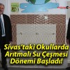 Sivas’taki Okullarda Arıtmalı Su Çeşmesi Dönemi Başladı!