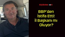 BBP’nin Önemli İsmi Cengiz Görgen İstifa Etti! Yeni Partiye Geçiş Sinyali mi?