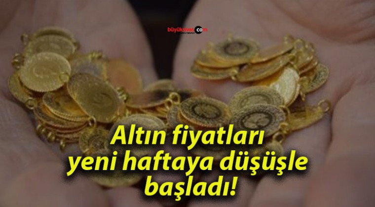 Altın fiyatları yeni haftaya düşüşle başladı!