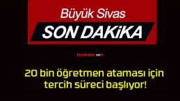 20 bin öğretmen ataması için tercih süreci başlıyor!