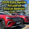 2025 Eylül Ayında Avrupa’ya İhracat Başlıyor!