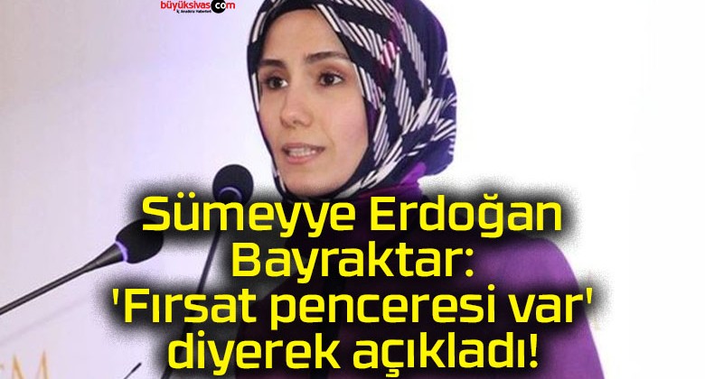 Sümeyye Erdoğan Bayraktar’dan yapay zeka mesajı: ‘Fırsat penceresi var’ diyerek açıkladı!