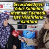 Sivas Belediyesi Yolda Kalanları Memnun Edemedi! İşte Misafirlerin Yanıtları!