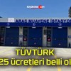 TÜVTÜRK 2025 ücretleri belli oldu!