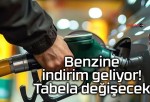 Benzine indirim geliyor! Tabela değişecek