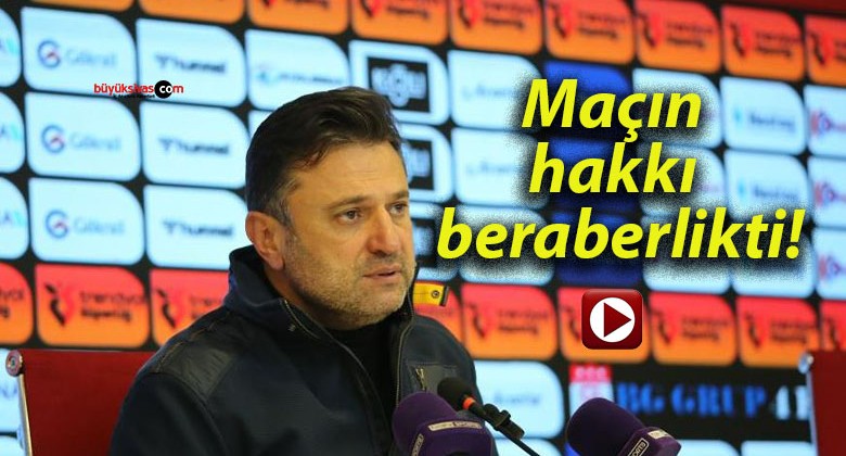 Maçın hakkı beraberlikti!