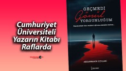 Abdurrahim Ceylani’nin “Geçmedi Gönül Yorgunluğum” Kitabı Raflarda