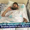 Sivas’ta Silahlı Saldırıda Yaralanan İbrahim Şahin Ameliyata Alındı