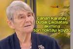 Çılgınlığı bitirecek sözler: Canan Karatay Dubai Çikolatası akımına son noktayı koydu