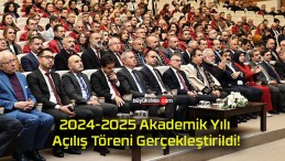 2024-2025 Akademik Yılı Açılış Töreni Gerçekleştirildi!