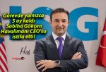 Görevde yalnızca 5 ay kaldı: Sabiha Gökçen Havalimanı CEO’su istifa etti!