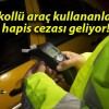 Alkollü araç kullananlara hapis cezası geliyor!