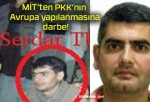 MİT’ten PKK’nın Avrupa yapılanmasına darbe!