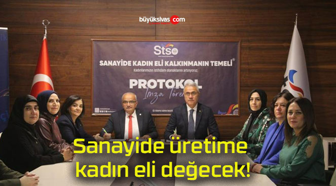 Sanayide üretime kadın eli değecek!